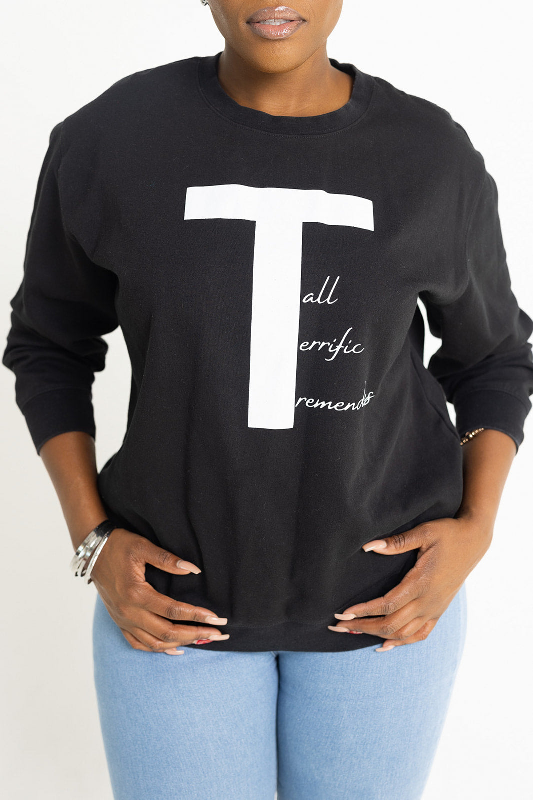 "Tall, Terrific, Tremendous" Sweat Shirt